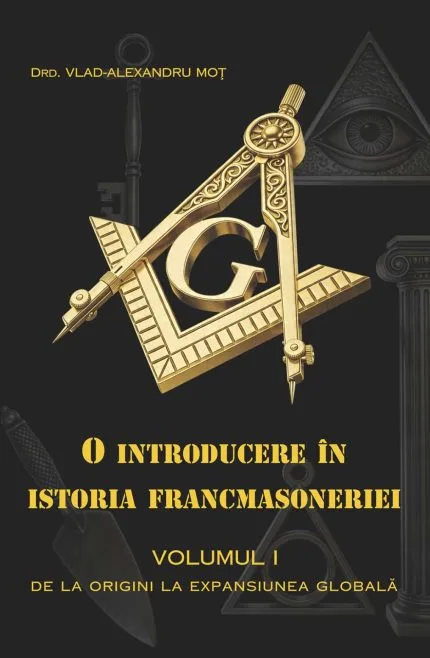 O introducere în istoria francmasoneriei, vol. I